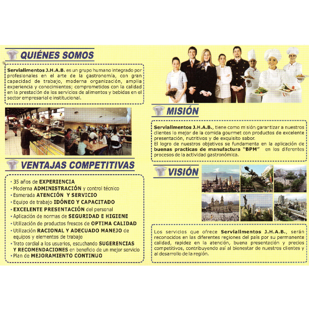 SERVICIOS INSTITUCIONALES Y EMPRESARIALES DE CAFETERIAS Y RESTAURANTES.  SECTORES : EDUCATIVO, HOSPITALARIO, INDUSTRIAL, HOTELERO, GASTRONOMICO. -  SERVIALIMENTOS 